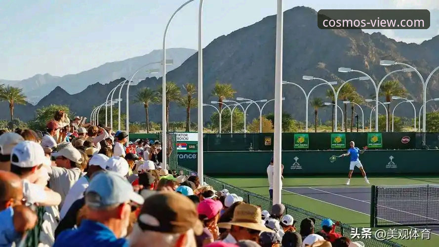 沙漠网球天堂的数字化突围：赛事与科技的创新融合详解